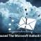 What Caused The Microsoft Outlook Outage?