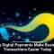 Why Digital Payments Make Business Transactions Easier Today